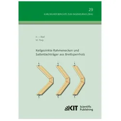 Keilgezinkte Rahmenecken und Satteldachträger aus Brettsperrholz, Fachbücher von Hans Joachim Blass, Marcus Flaig