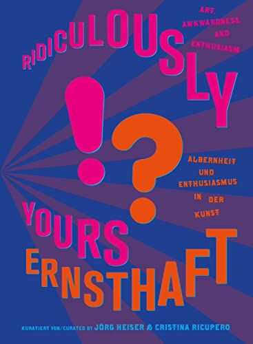 Kunst- und Ausstellungshalle der Bundesrepublik Deutschland - Ernsthaft?!: Albernheit und Enthusiasmus in der Kunst - Preis vom 09.10.2026 07:28:09 h