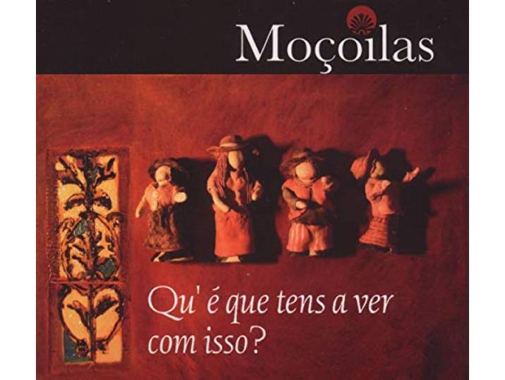 Mocoilas - Qu E Que Tens A Ver Com Isso?