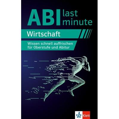 Abi last minute Wirtschaft, Taschenbuch von , Klett Lerntraining bei PONS Langenscheidt GmbH, 978-3-12-949748-7
