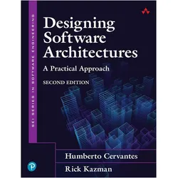 Designing Software Architectures: A Practical Approach, Fachbücher von Rick Kazman, Humberto Cervantes