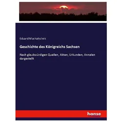 Geschichte des Königreichs Sachsen, Fachbücher von Eduard Machatschek
