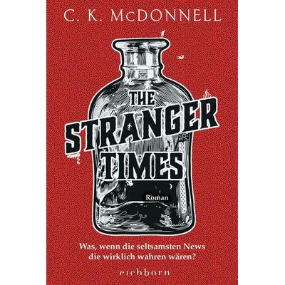 The Stranger Times, Taschenbuch von C. K. McDonnell, Eichborn, 978-3-8479-0157-0