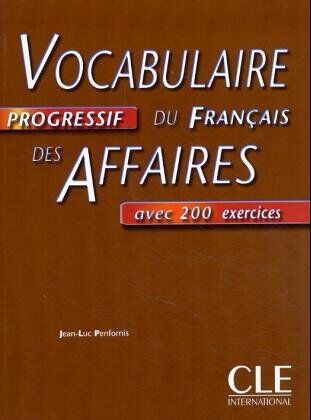 Jean-Luc Penfornis - Vocabulaire progressif du Français des affaires - Niveau intermédiaire - Preis vom 04.10.2026 03:51:26 h