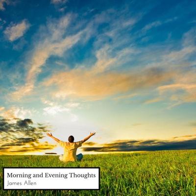 Morning and Evening Thoughts - James Allen, Audio, 9782291053705
