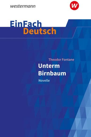Timotheus Schwake - EinFach Deutsch / EinFach Deutsch Textausgaben: Textausgaben / Theodor Fontane: Unterm Birnbaum: Klassen 9 - 10: Fontane, Theodor: Unterm Birnbaum - Preis vom 09.10.2026 07:28:09 h