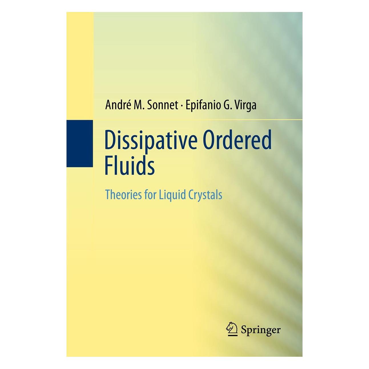Springer Dissipative Ordered Fluids (Englisch, Hardcover, André M. Sonnet, Epifanio G. Virga) (9780387878140)