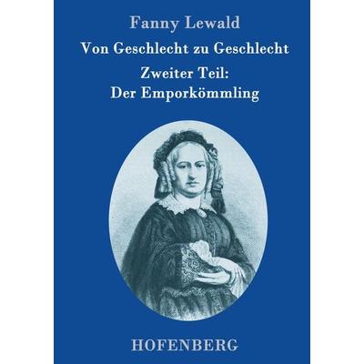 Von Geschlecht zu Geschlecht, Gebundene Ausgabe von Fanny Lewald, Hofenberg, 978-3-8430-9634-8