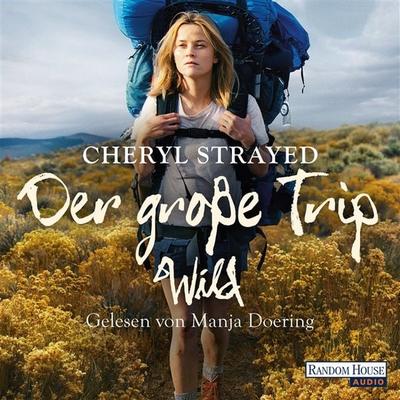 Der große Trip - Cheryl Strayed, Audio, 9783837121131
