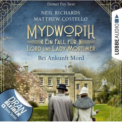 Bei Ankunft Mord - Mydworth - Ein Fall für Lord und Lady Mortimer 1 - Matthew Costello,Neil Richards, Audio, 9783838792859