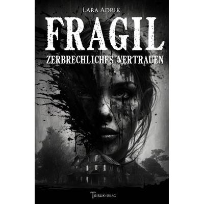 Fragil, Taschenbuch von Lara Adrik, Epubli, 978-3-7584-1389-6