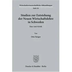Studien zur Entstehung der Neuen Wirtschaftslehre in Schweden., Fachbücher von Otto Steiger