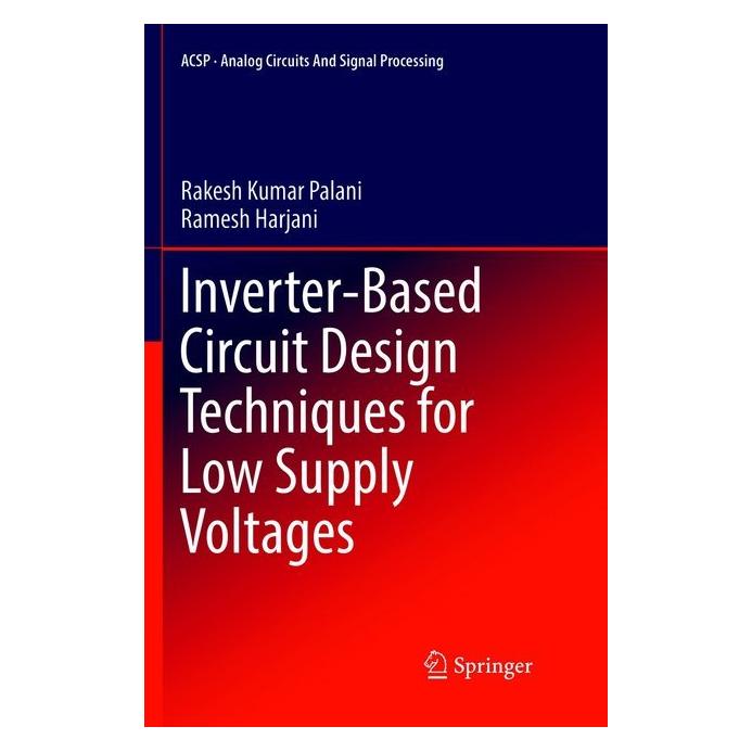 Springer Inverter-Based Circuit Design Techniques for Low Supply Voltages (Englisch, Softcover, Rakesh Kumar Palani, Ramesh Harjani) (56004643)