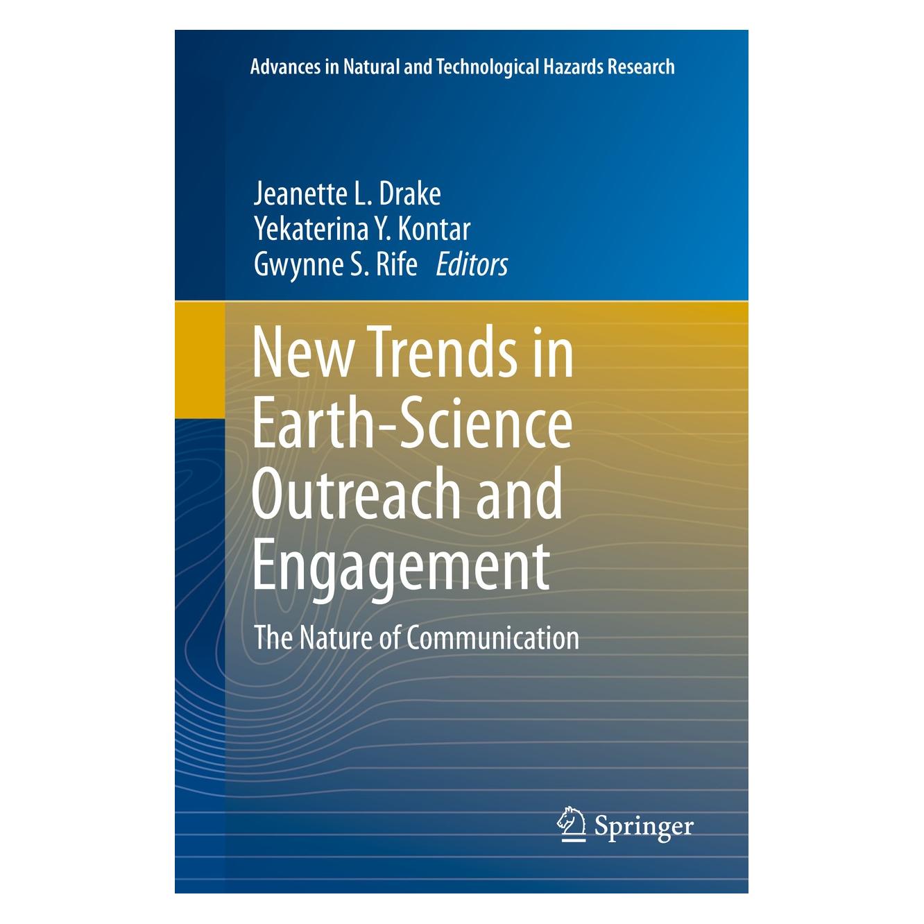 Springer New Trends in Earth-Science Outreach and Engagement (Englisch, Hardcover, Gwynne S. Rife, Jeanette L. Drake, Yekaterina Y. Kontar) (9783319018201)
