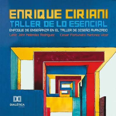 Enrique Ciriani / Taller de lo Escencial - Lenin John Melendez Rodriguez,Cesar Fortunato Martinez Vítor, Audio, 9786527080060