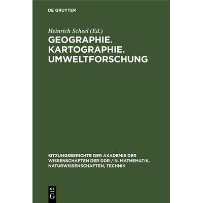 Geographie. Kartographie. Umweltforschung, Gebundene Ausgabe von , De Gruyter, 978-3-11-258625-9
