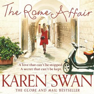 The Rome Affair - Karen Swan, Audio, 9781509838318
