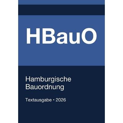 HBauO - Hamburgische Bauordnung 2026, Taschenbuch von Gesetze24 Deutschland, Epubli, 978-3-565-40095-9