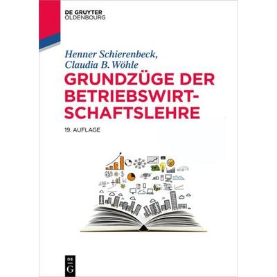 Grundzüge der Betriebswirtschaftslehre, Gebundene Ausgabe von Henner Schierenbeck,Claudia B. Wöhle, De Gruyter Oldenbourg