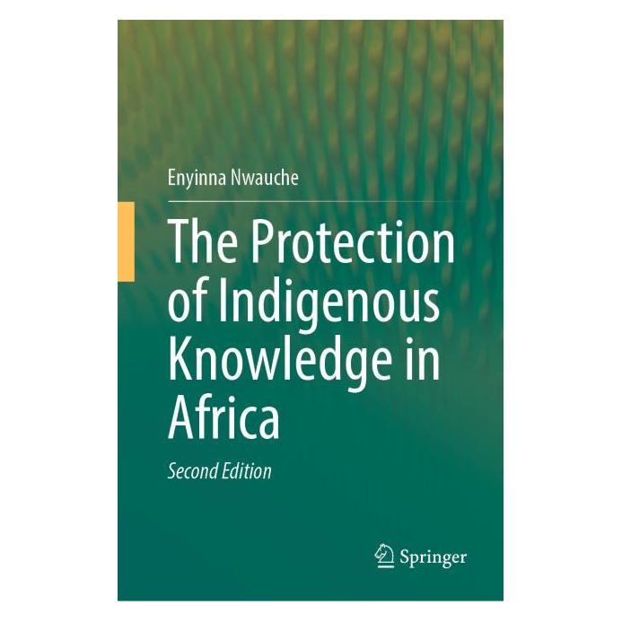 Springer The Protection of Indigenous Knowledge in Africa (Englisch, Hardcover, Enyinna Nwauche) (54602868)