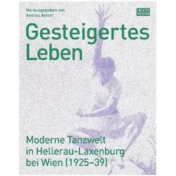 Gesteigertes Leben, Biografien von Andrea Amort
