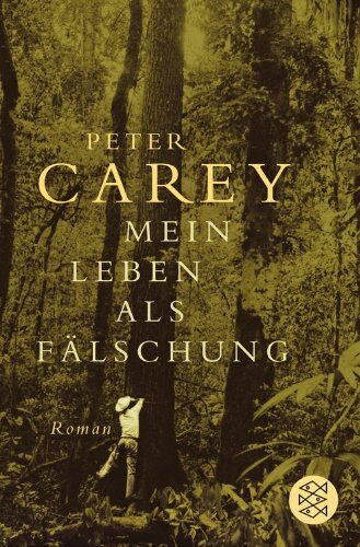 Peter Carey - Mein Leben als Fälschung: Roman - Preis vom 12.10.2026 11:37:12 h