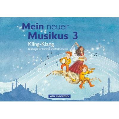 Mein neuer Musikus 3. Schuljahr - Kling-Klang -