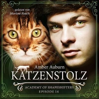 Katzenstolz, Episode 14 - Fantasy-Serie - Amber Auburn, Audio, 9783947099399