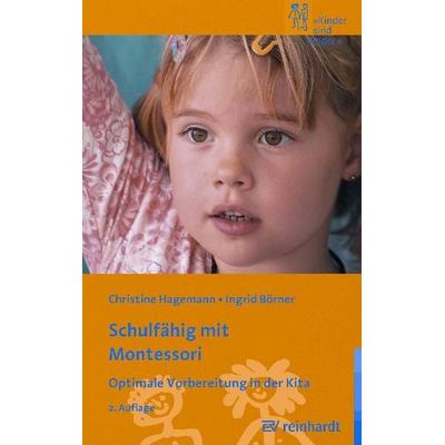 Schulfähig mit Montessori, Taschenbuch von Christine Hagemann,Ingrid Börner, Ernst Reinhardt Verlag
