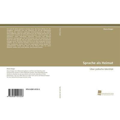 Sprache als Heimat, Taschenbuch von Diana Gregor, Südwestdeutscher Verlag für Hochschulschriften, 978-3-8381-0132-3