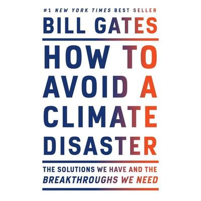 How to Avoid a Climate Disaster, Gebundene Ausgabe von Bill Gates, Random House LLC US