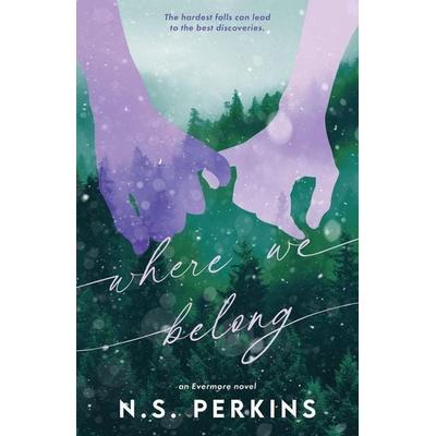 Where We Belong, Taschenbuch von N. S. Perkins, NS Perkins, 978-1-77804-487-8