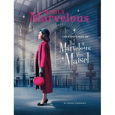 Madly Marvelous, Gebundene Ausgabe von Donna Zakowska, Abrams & Chronicle Books, 978-1-4197-4441-9