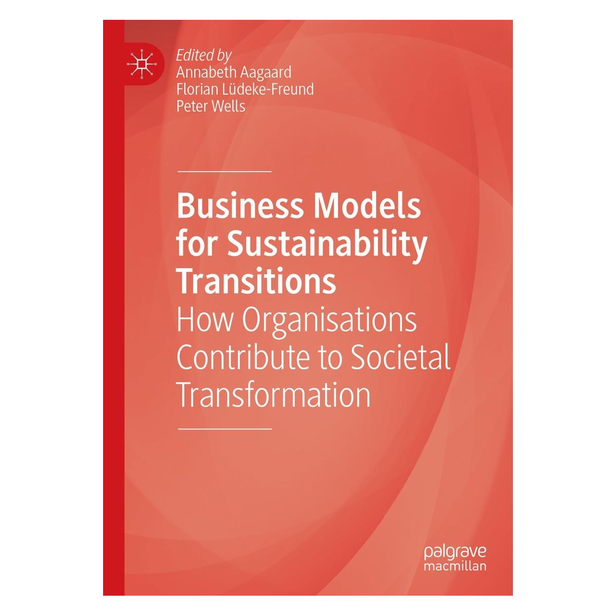 Springer Business Models for Sustainability Transitions (Englisch, Hardcover, Annabeth Aagaard, Florian Lüdeke-Freund, Peter Wells) (9783030775797)
