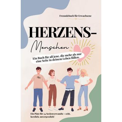 Herzensmenschen: Ein Freundebuch für Erwachsene, Taschenbuch von Infinity Pages, Bookmundo, 978-94-038-0524-5