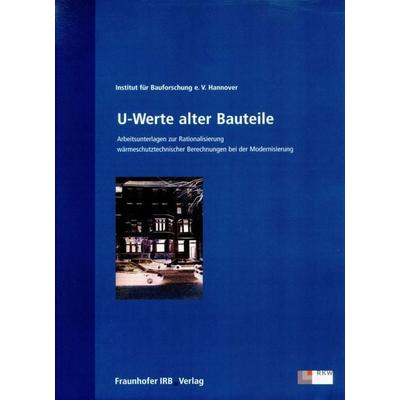U-Werte alter Bauteile., Taschenbuch von Institut f. Bauforschung e. V., Verlag Wissenschaft & Praxis, 978-3-89644-229-1