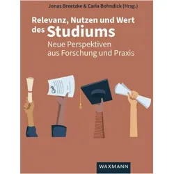Relevanz, Nutzen und Wert des Studiums, Fachbücher von Jonas Breetzke, Carla Bohndick