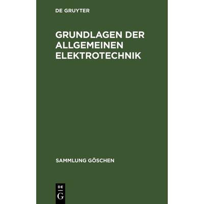 Grundlagen der allgemeinen Elektrotechnik, Gebundene Ausgabe von Otto Mohr, De Gruyter, 978-3-11-101421-0