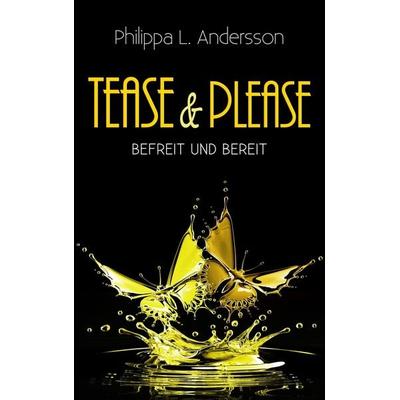 Tease & Please - befreit und bereit, Taschenbuch von Philippa L. Andersson, Nova MD, 978-3-96698-226-9