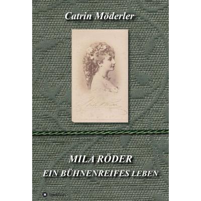 MILA RÖDER, Gebundene Ausgabe von Catrin Möderler, Tredition, 978-3-7482-9394-1