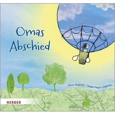 Omas Abschied, Gebundene Ausgabe von Klaus Engbring, Herder, 978-3-451-71578-5