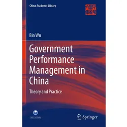 Government Performance Management in China, Fachbücher von Bin Wu