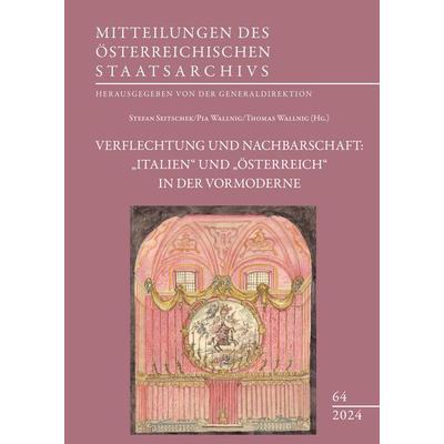 Verflechtung und Nachbarschaft: 'Italien' und 'Österreich' in der Vormoderne, Gebundene Ausgabe von , Studien Verlag, 978-3-7065-6426-7