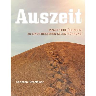 AUSZEIT, Taschenbuch von Christian Pernsteiner, Buchschmiede, 978-3-99093-227-8