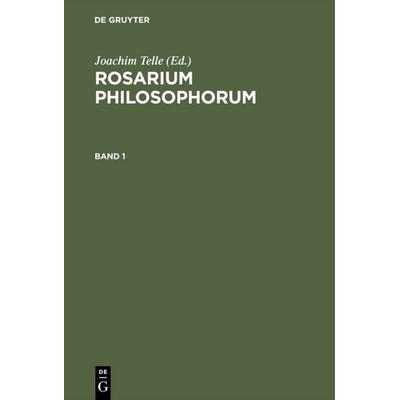 Rosarium philosophorum, Gebundene Ausgabe von , De Gruyter, 978-3-05-003898-8