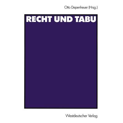 Recht und Tabu, Taschenbuch von Otto Depenheuer, VS Verlag für Sozialwissenschaften, 978-3-531-14065-0