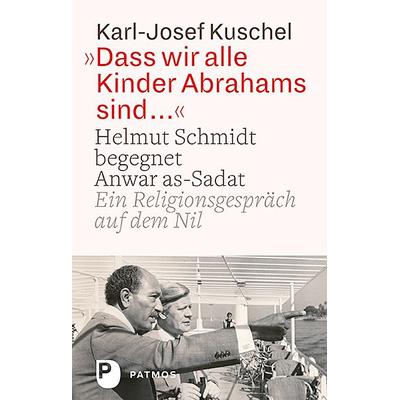 Dass wir alle Kinder Abrahams sind ..., Gebundene Ausgabe von Karl-Josef Kuschel, Patmos Verlag