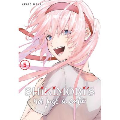 Shikimori's Not Just a Cutie 5, Taschenbuch von Keigo Maki, Kodansha Comics, 978-1-64651-211-9