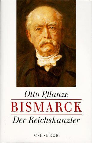 Otto Pflanze - Bismarck, 2 Bde., Ln, Bd.2, Der Reichskanzler - Preis vom 09.10.2026 07:28:09 h