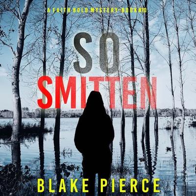So Smitten (A Faith Bold FBI Suspense Thriller—Book Ten) - Blake Pierce, Audio, 9781094331539